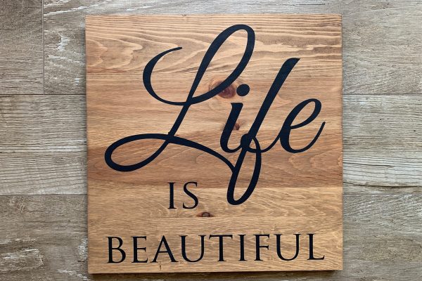 Life is beautiful sign